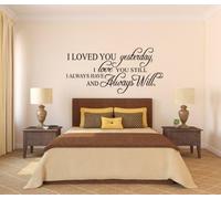 Decorative Wall Art Sticker Decal Text Quote - Loved You Yesterday I Love You Still I Always Have and Always Will (Black, Large)