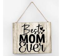 Decorative Wood Sign Best Mom Ever Wall Decoration for Cabin Wooden Signs Custom Wall Decor Sign for Indoor 10x12 Inch