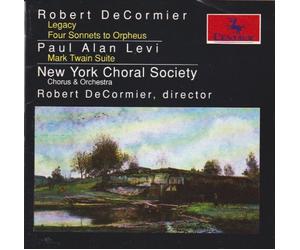 DeCormier: Legacy; Four Sonnets to Orpheus / Levi: Mark Twain Suite