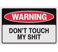 Decors Bar Sign Shop Accessories Garage Decor for Men Funny Warning Signs Don't Touch My Sh*T Work 8"x12"