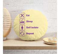 Decorsome Ladies Eat Sleep Self Isolate Repeat Round Cushion