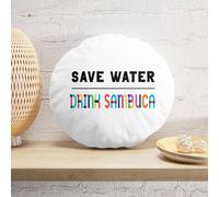Decorsome Save Water, Drink Sambuca Round Cushion