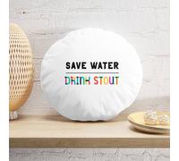 Decorsome Save Water, Drink Stout Round Cushion