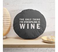 Decorsome The Only Thing I'm Stockpiling Is Wine Round Cushion