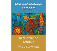 Découverte de l'Afrique: livre de coloriage