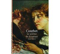 Decouverte Gallimard: Courbet - Le Poeme De LA Nature: Le poème de la nature (Découvertes Gallimard - Arts)