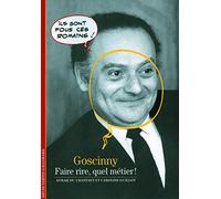 Decouverte Gallimard: Goscinny: Faire rire, quel metier!: Faire rire, quel métier ! (Découvertes Gallimard - Littératures)