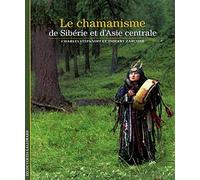Decouverte Gallimard: Le chamanisme de Siberie et d'Asie centrale (DECOUVERTES GALLIMARD)