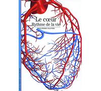 Decouverte Gallimard: Le coeur, rythme de la vie (Découvertes Gallimard - Sciences et techniques)