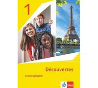 Découvertes 1. Ausgabe 1. oder 2. Fremdsprache. Trainingsbuch mit Audiomaterial 1. Lernjahr