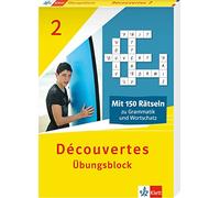 Découvertes 2 (ab 2020) - Übungsblock 2. Lernjahr: 150 Rätsel zu Grammatik und Wortschatz