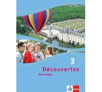Découvertes 3. Série bleue: Schulbuch fester Einband 3. Lernjahr (Déc (Hardback)
