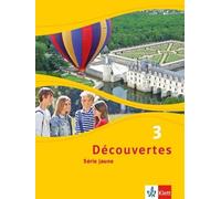 Découvertes 3. Série jaune: Schulbuch (fester Einband) 3. Lernjahr (D (Hardback)