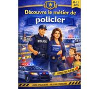 Découvre le métier de policier (TBL Québec: L'album)