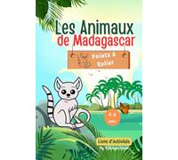 Découvre les Animaux de Madagascar - Livre d'Activités "Relier Les Points": Parfait pour les enfants de 4 à 8 ans, ce livre stimule la créativité et l'apprentissage des espèces uniques de Madagascar.