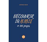 Découvrir la Bible en 100 pages