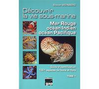 Découvrir la vie sous-marine Mer Rouge,Indien, Pacifique Tome 1