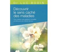 Découvrir Le Sens Caché Des Maladies