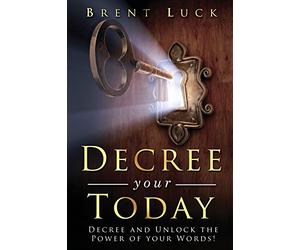 Decree Your Today: Unlock the Power of Your Words!