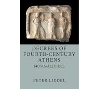 Decrees of Fourth-Century Athens (403/2-322/1 BC) 2 Hardback Volume Set