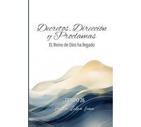 DECRETOS, DIRECCIÓN Y PROCLAMAS: EL Reino de Dios ha llegado. Tiempo 26.
