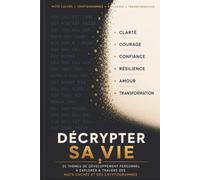Décrypter sa vie: 25 thèmes de développement personnel à explorer à travers des mots cachés et des cryptogrammes