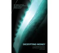 Decrypting Money: A Comprehensive Introduction to Bitcoin