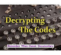 Decrypting The Codes - The Men of Room 40