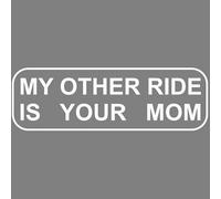 Decus My Other Ride Is Your Mom L 1410 (white) // Sticker OEM JDM Style Vinyl Transfer