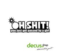 Decus Oh You Just Got Passed by a Girl // Sticker OEM JDM Style Sticker