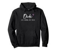 Dede Like a Grandma Only Cooler Mother's Day Funny Pullover Hoodie