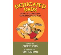 Dedicated Dads: Poems Celebrating Fatherhood And Fun