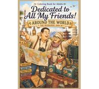 Dedicated to All My Friends!: Around the World: The Husbands Join In