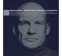 Dedications: Works for Clarinet & Orchestra - Finzi, Mozart, Bruch