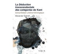Deduction Transcendantale Des Categories de Kant: Interpretation Phenomenologique (Bibliotheque D'histoire De La Philosophie - Poche)