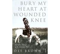 Dee Brown - Bury My Heart At Wounded Knee An Indian History of the A - X555z