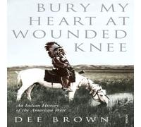 Dee Brown Bury My Heart At Wounded Knee Paperback Book Dee Brown Multicolor