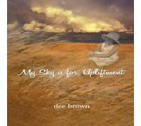 Dee Brown My Sky Is For Upliftment Hardcover Book Dee Brown Multicolor