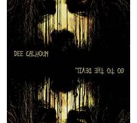 Dee Calhoun – Go to the Devil – CD (2022)