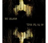 DEE CALHOUN: GO TO THE DEVIL - CD BRAND NEW