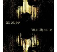 Dee Calhoun - Go to the Devil - CD - F123z
