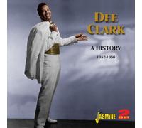 Dee Clark - A History: 1952-1960