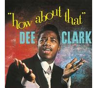 Dee Clark - How About That [VINYL]