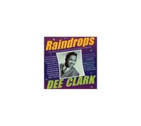 DEE CLARK: RAINDROPS: THE SINGLES & ALBUMS COLLECTION 1956-62 - CD BRAND NEW
