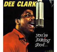 Dee Clark - You're Looking Good