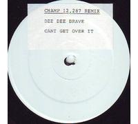 Dee Dee Brave - Can't Get Over It
