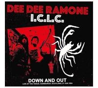 Dee Dee Ramone I.C.L.C. - Down And Out: Live At The Venue, Edinburgh, 27 June 1994 - FM Broadcast [VINYL]