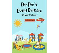 Dee Dee's Doggy Daycare: #1: Meet the Pups