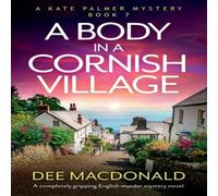 Dee MacDonald A Body in a Cornish Village: A completely gripping English murder Dee MacDonald Multicolor
