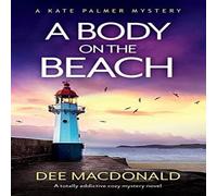 Dee MacDonald A Body on the Beach: A totally addictive cozy mystery novel Dee MacDonald Multicolor